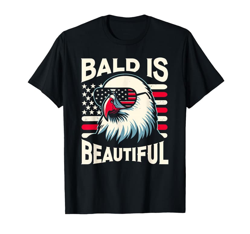 Bald is Beautiful 4th of July USA Patriotic Funny Bald Eagle T-Shirt